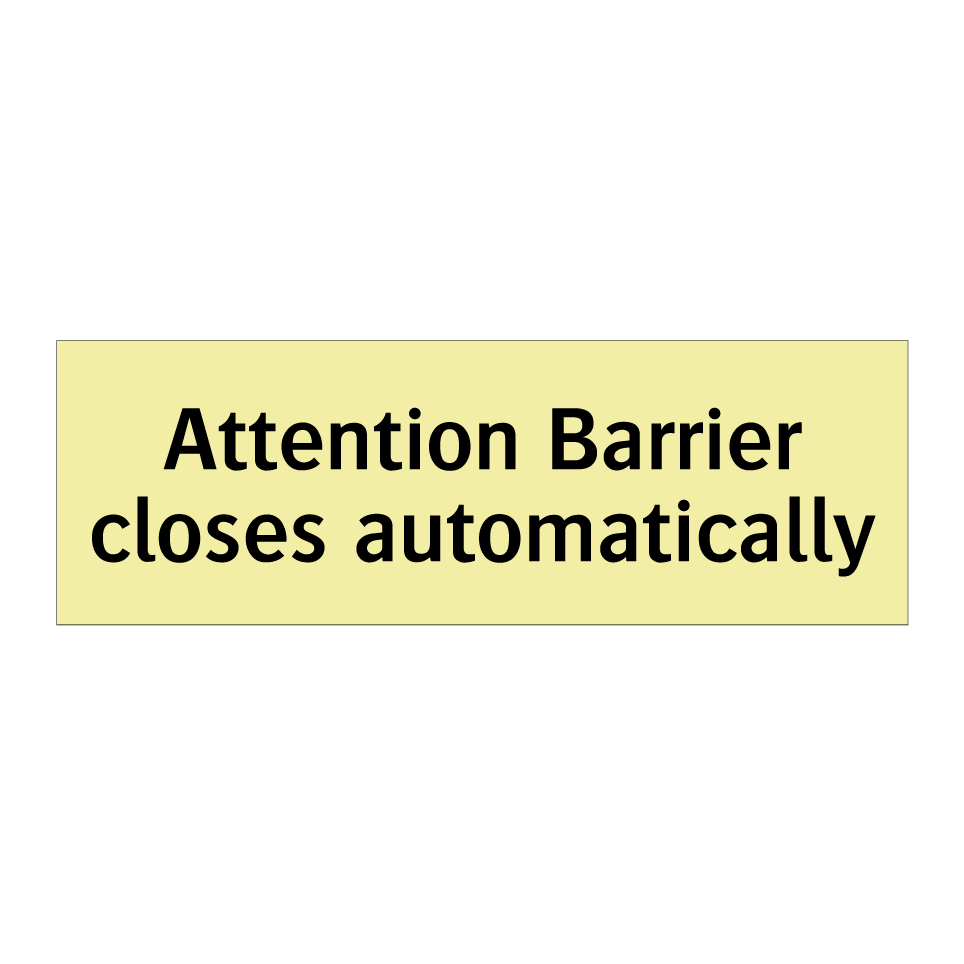 Attention Barrier closes automatically