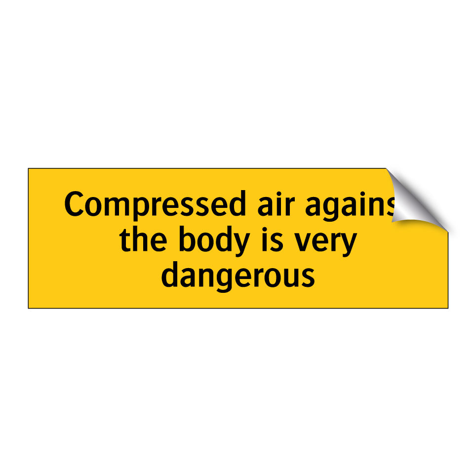 Compressed air against the body is very dangerous
