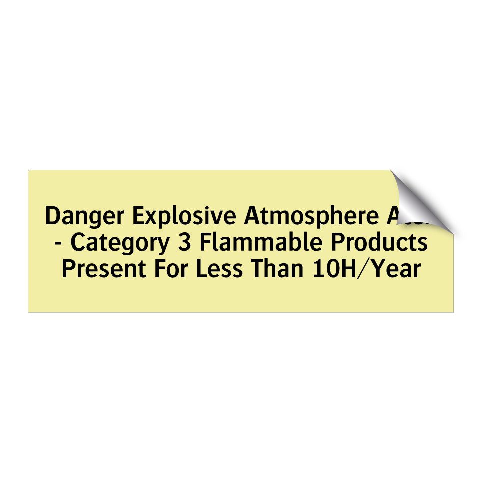 Danger Explosive Atmosphere Atex - Category 3 Flammable Products Present For Less Than 10H/Year