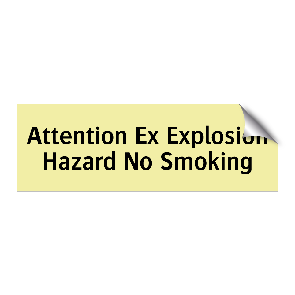 Attention Ex Explosion Hazard No Smoking