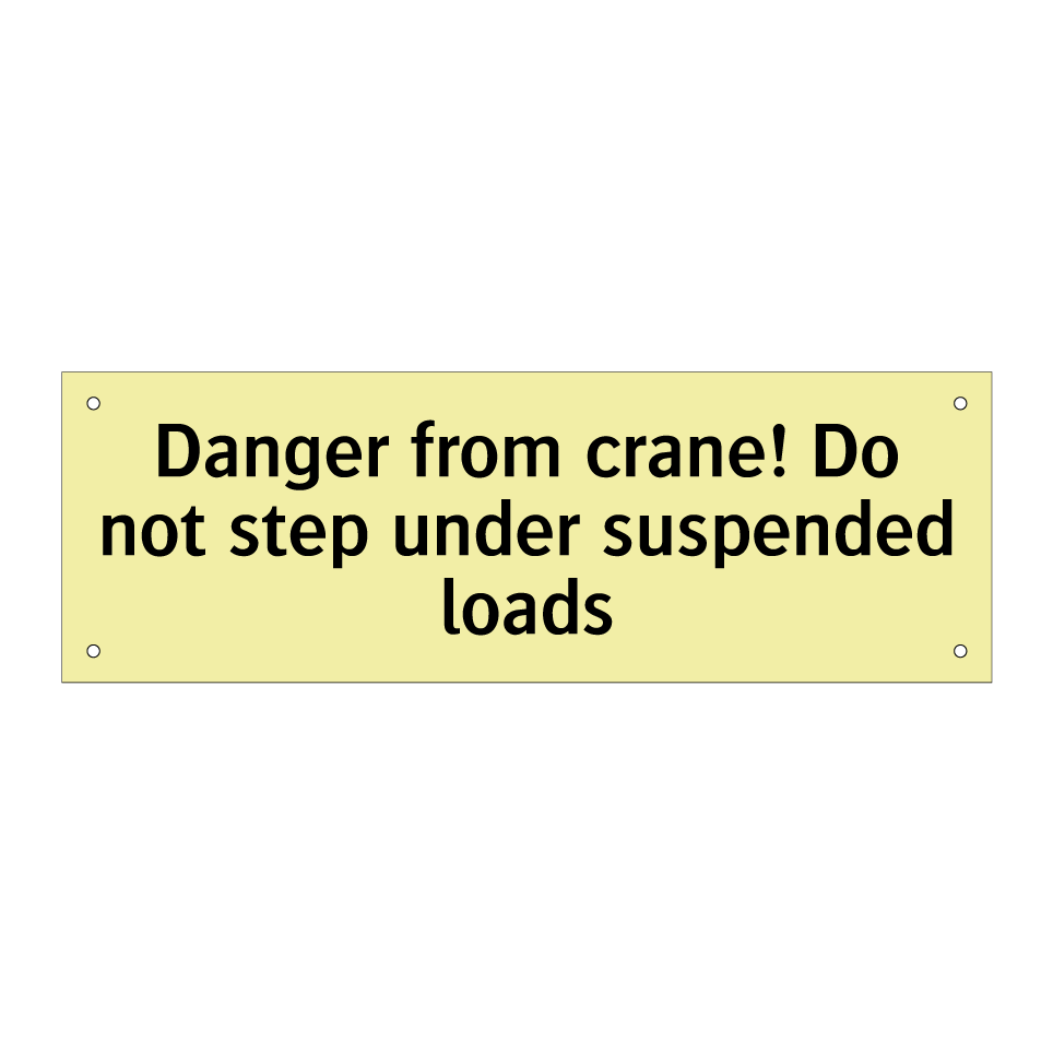 Danger from crane! Do not step under suspended loads