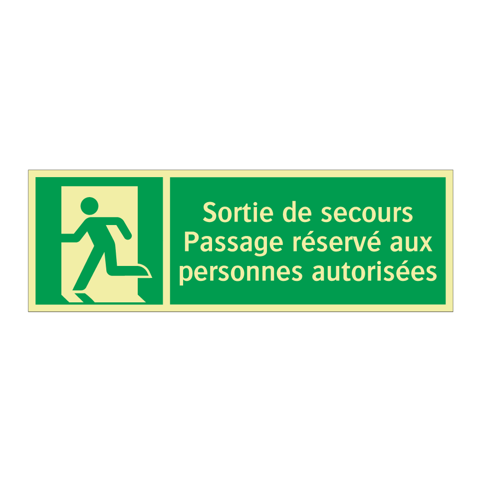 Sortie de secours Passage réservé aux personnes autorisées