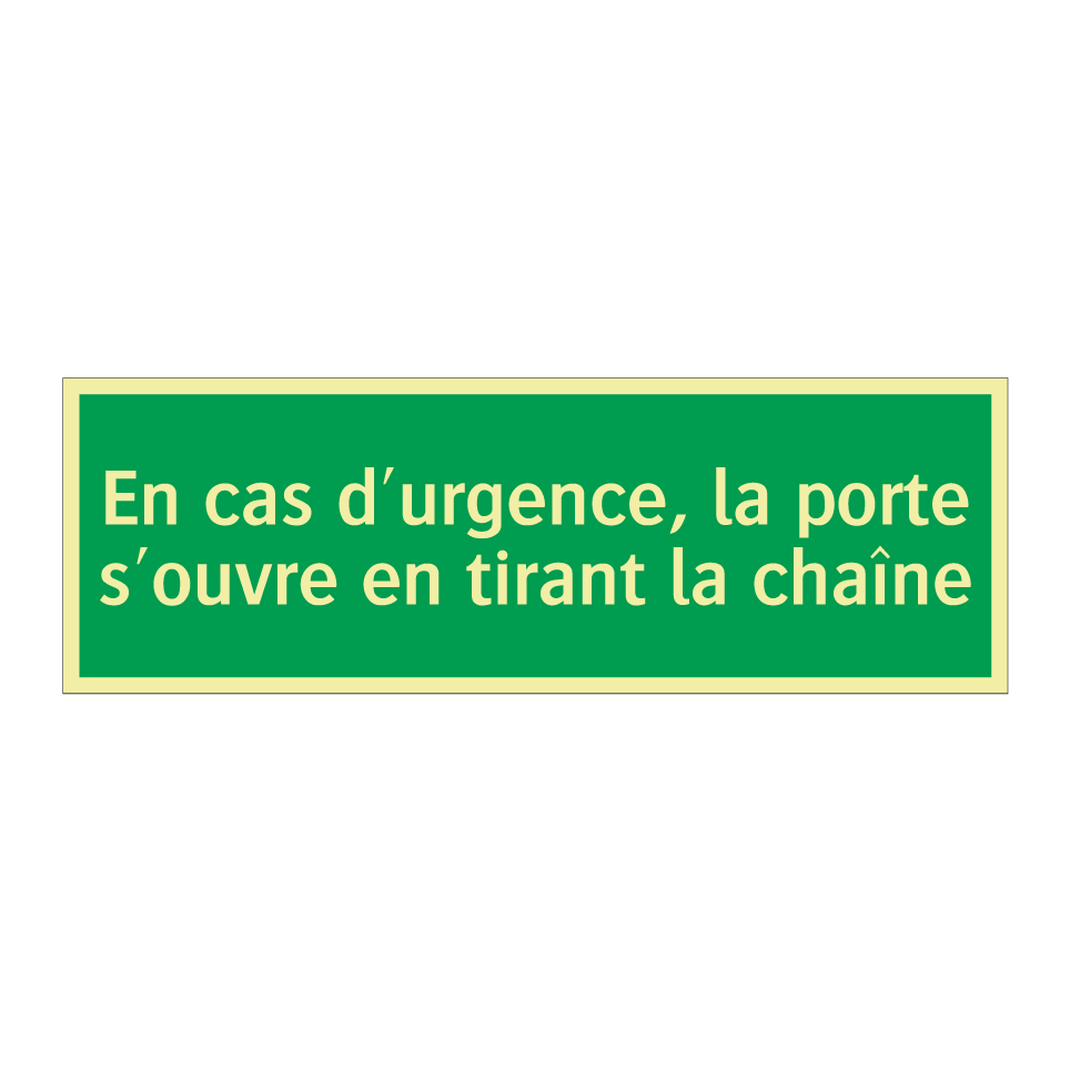 En cas d'urgence, la porte s'ouvre en tirant la chaîne