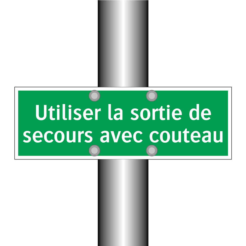 Utiliser la sortie de secours avec couteau