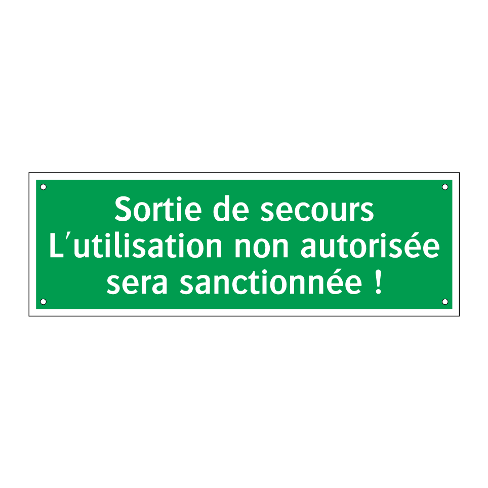 Sortie de secours L'utilisation non autorisée sera sanctionnée !