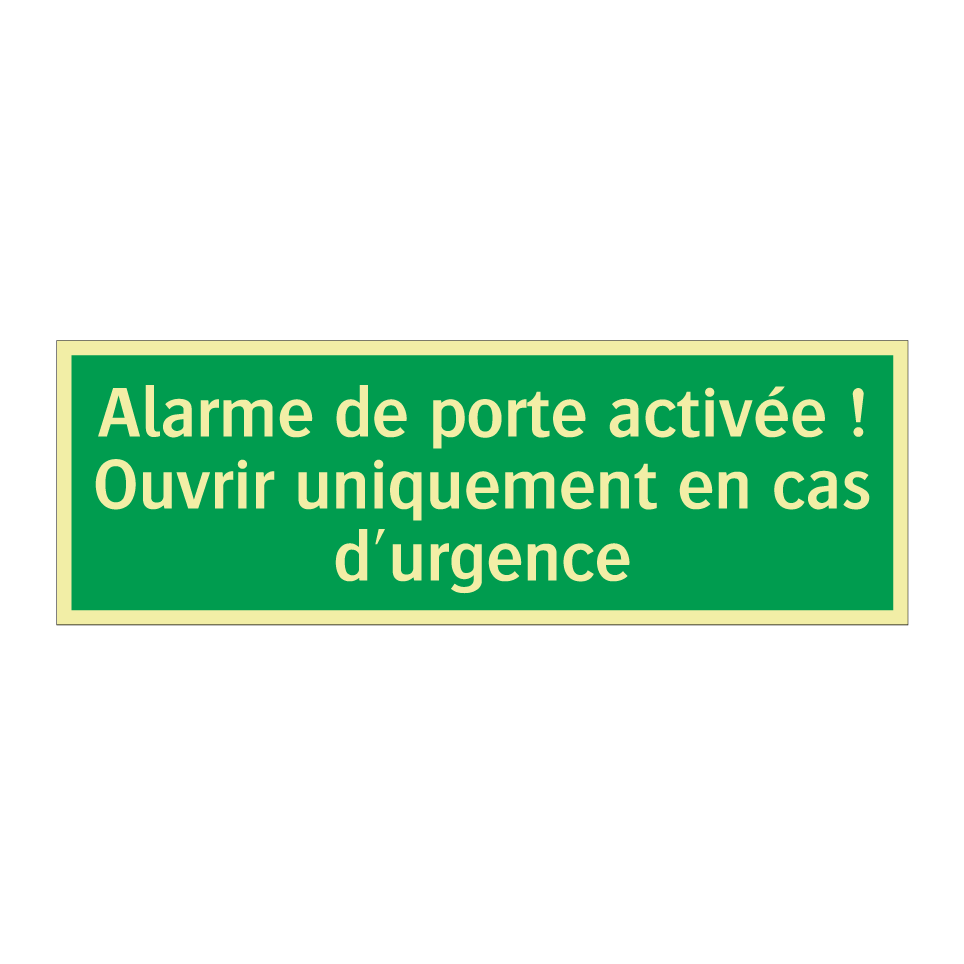 Alarme de porte activée ! Ouvrir uniquement en cas d'urgence