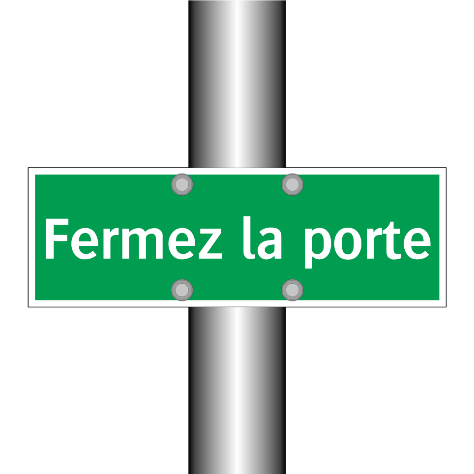 Fermez la porte