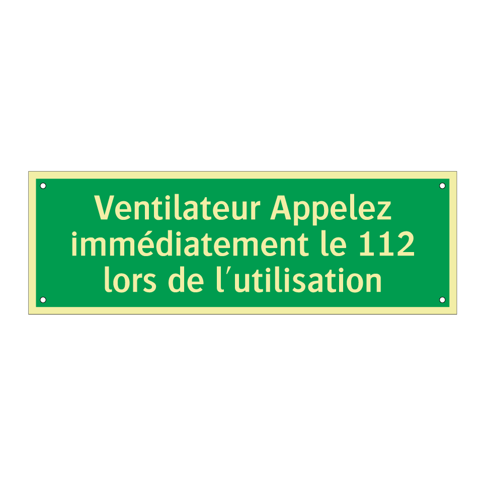 Ventilateur Appelez immédiatement le 112 lors de l'utilisation