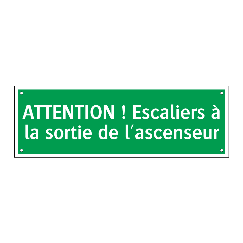 ATTENTION ! Escaliers à la sortie de l'ascenseur