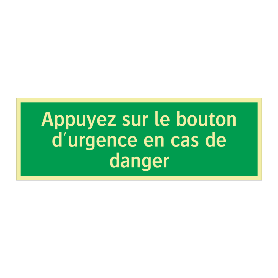 Appuyez sur le bouton d'urgence en cas de danger