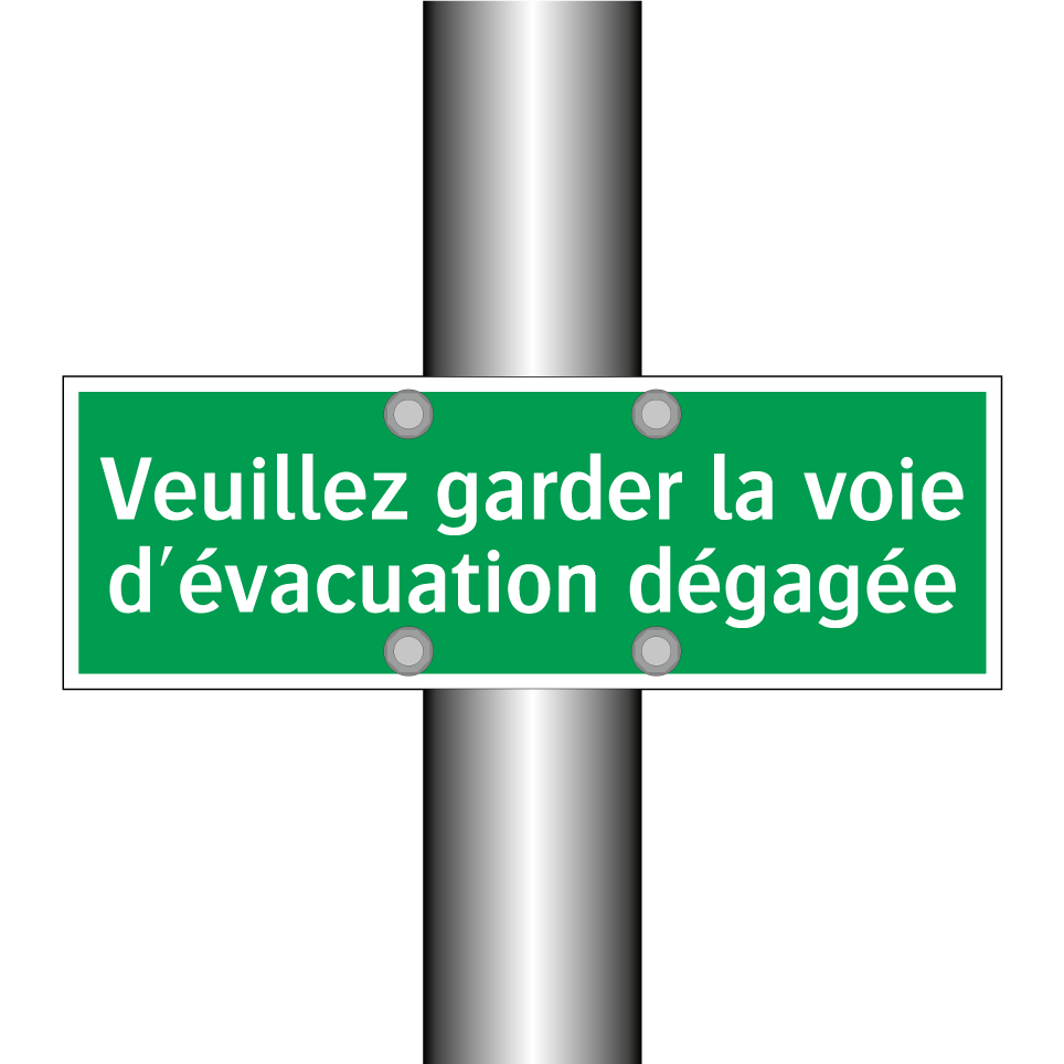 Veuillez garder la voie d'évacuation dégagée
