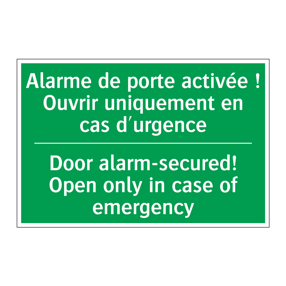 Alarme de porte activée ! Ouvrir /.../ - Door alarm-secured! Open only /.../