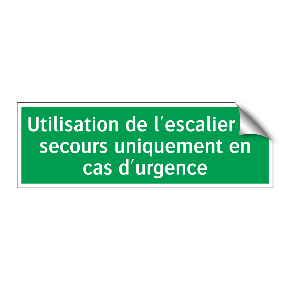 Utilisation de l'escalier de secours uniquement en cas d'urgence