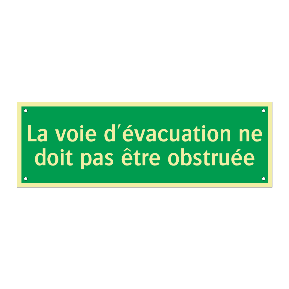 La voie d'évacuation ne doit pas être obstruée