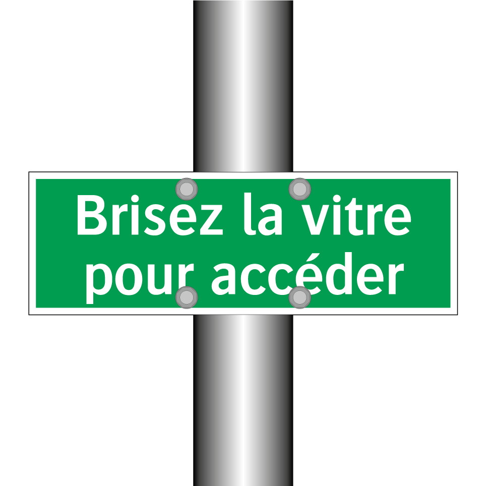 Brisez la vitre pour accéder