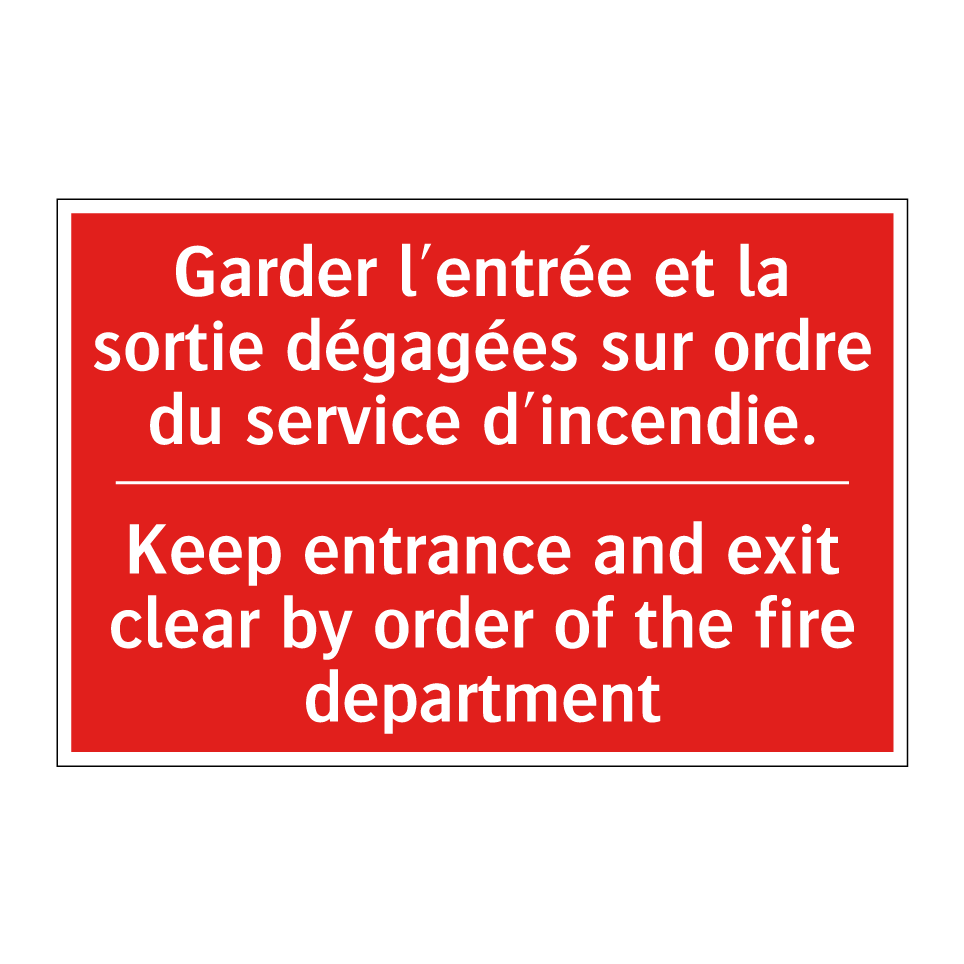 Garder l'entrée et la sortie dégagées /.../ - Keep entrance and exit clear by /.../