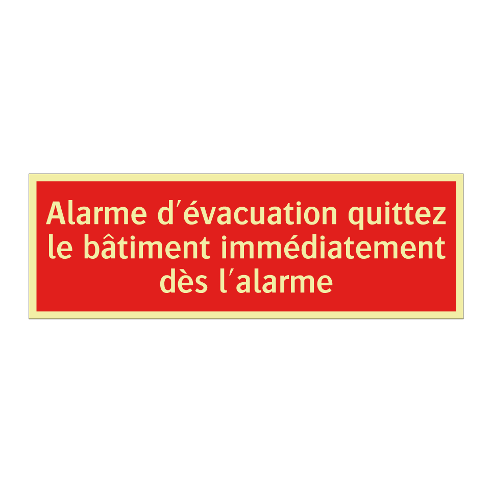 Alarme d'évacuation quittez le bâtiment immédiatement dès l'alarme