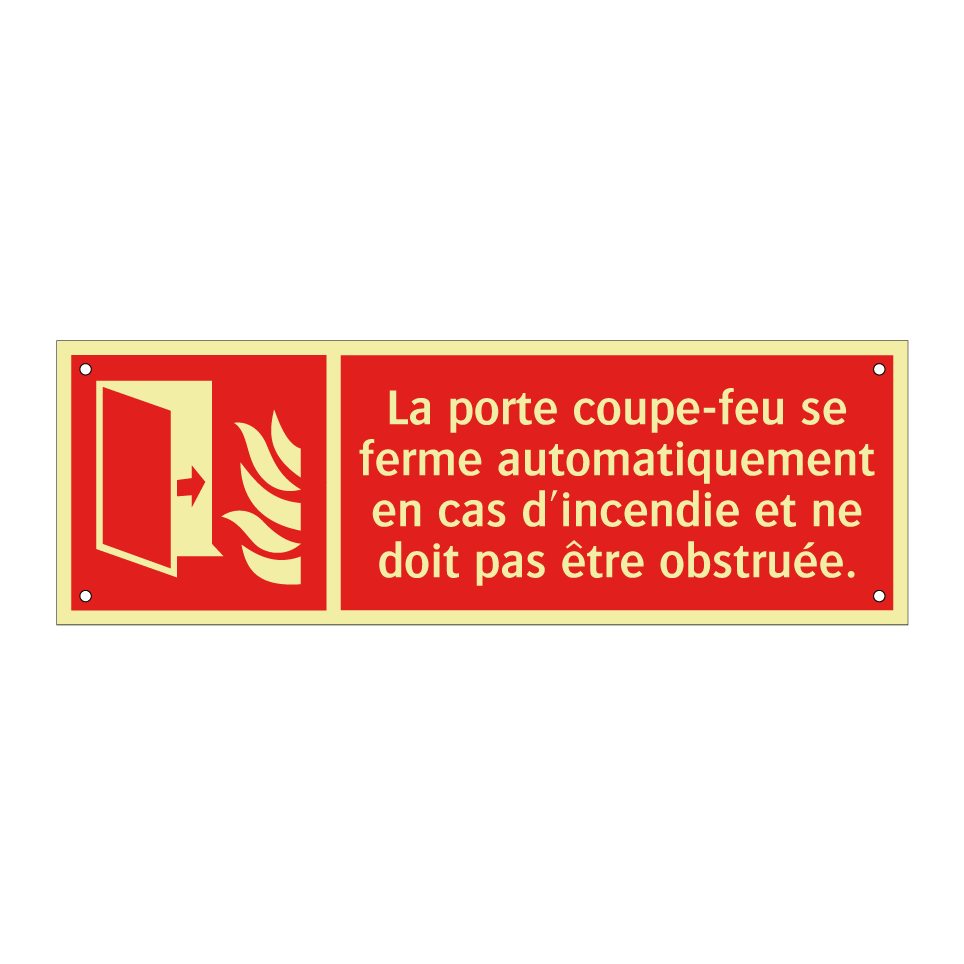 La porte coupe-feu se ferme automatiquement en cas d'incendie et ne doit pas être obstruée.