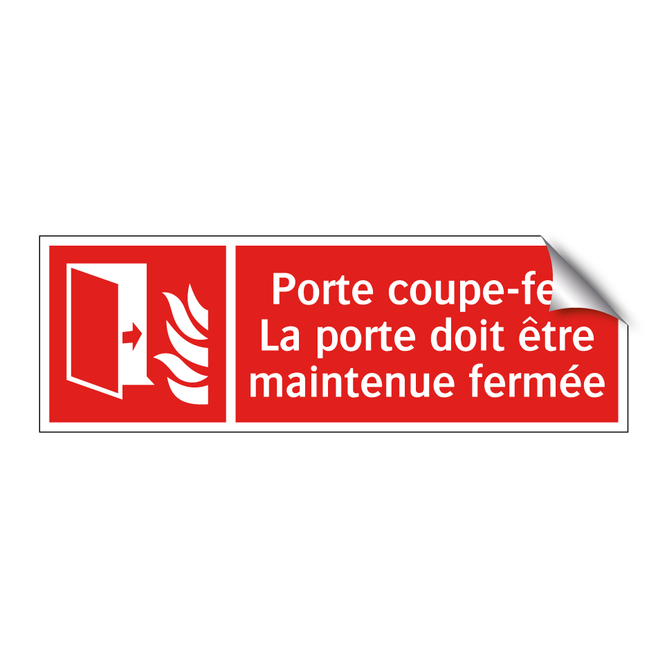 Porte coupe-feu La porte doit être maintenue fermée