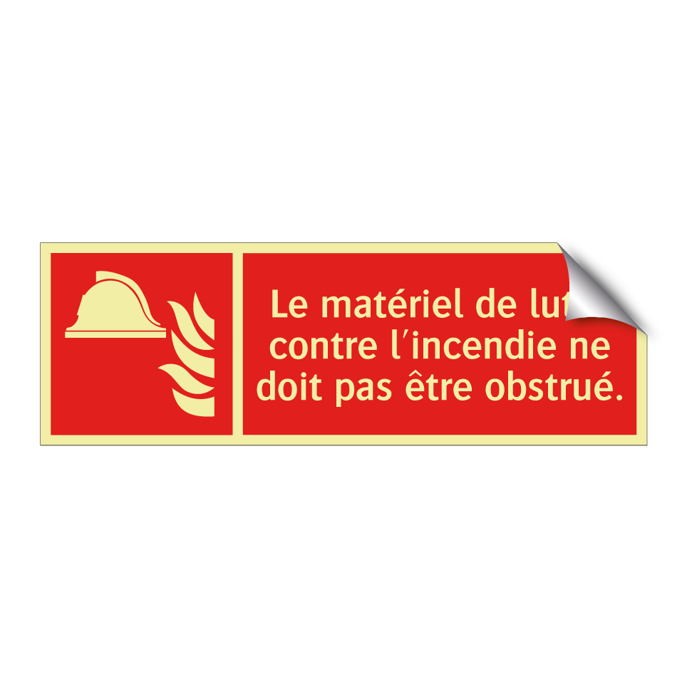 Le matériel de lutte contre l'incendie ne doit pas être obstrué.