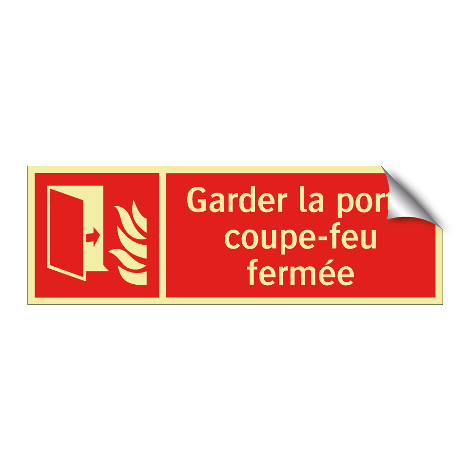 Garder la porte coupe-feu fermée