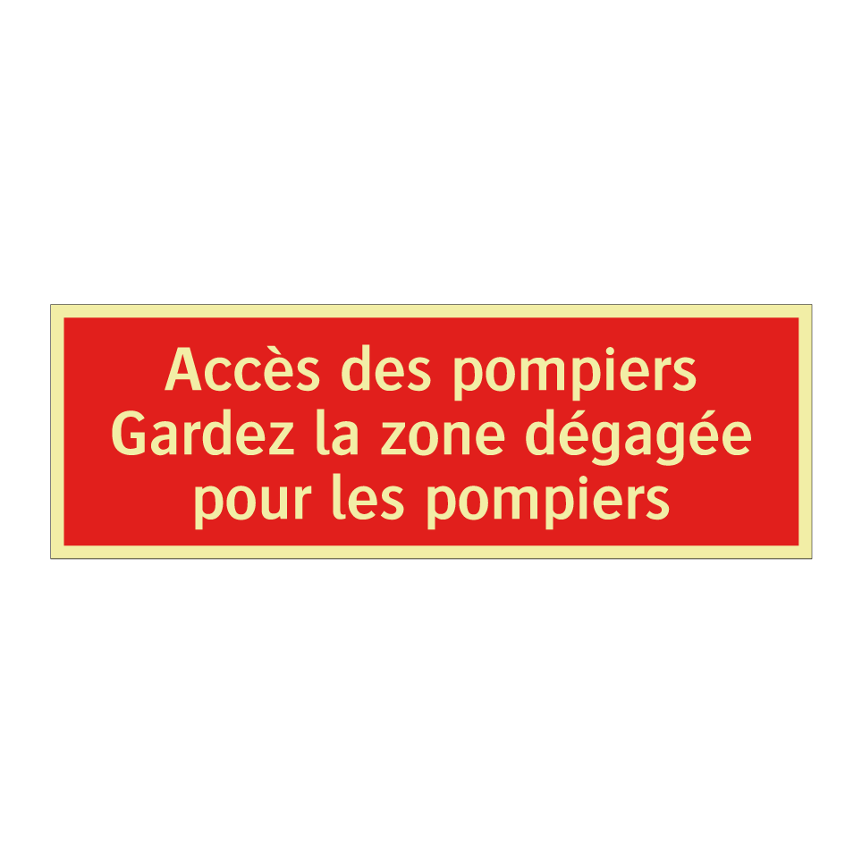 Accès des pompiers Gardez la zone dégagée pour les pompiers