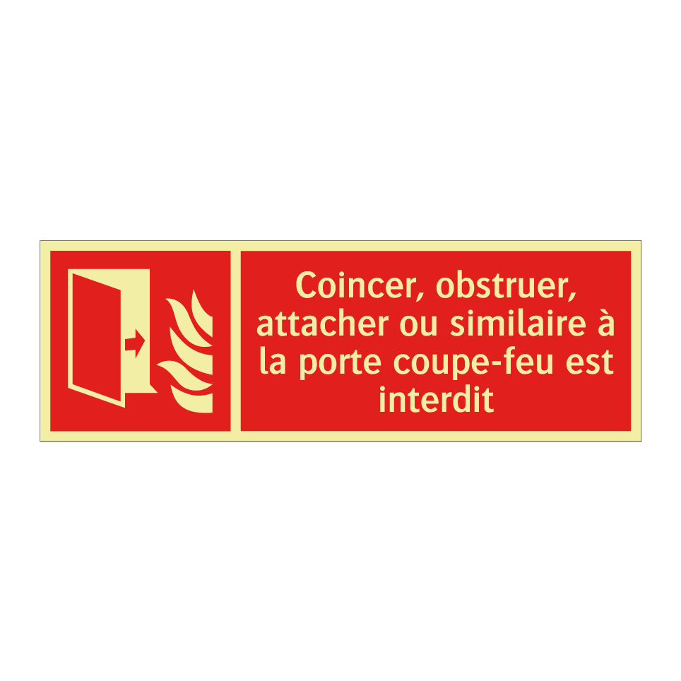Coincer, obstruer, attacher ou similaire à la porte coupe-feu est interdit