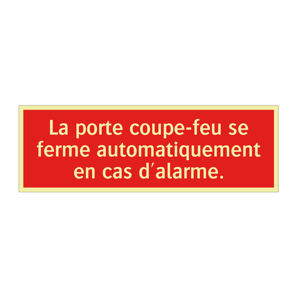 La porte coupe-feu se ferme automatiquement en cas d'alarme.