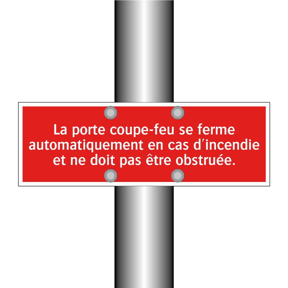 La porte coupe-feu se ferme automatiquement en cas d'incendie et ne doit pas être obstruée.