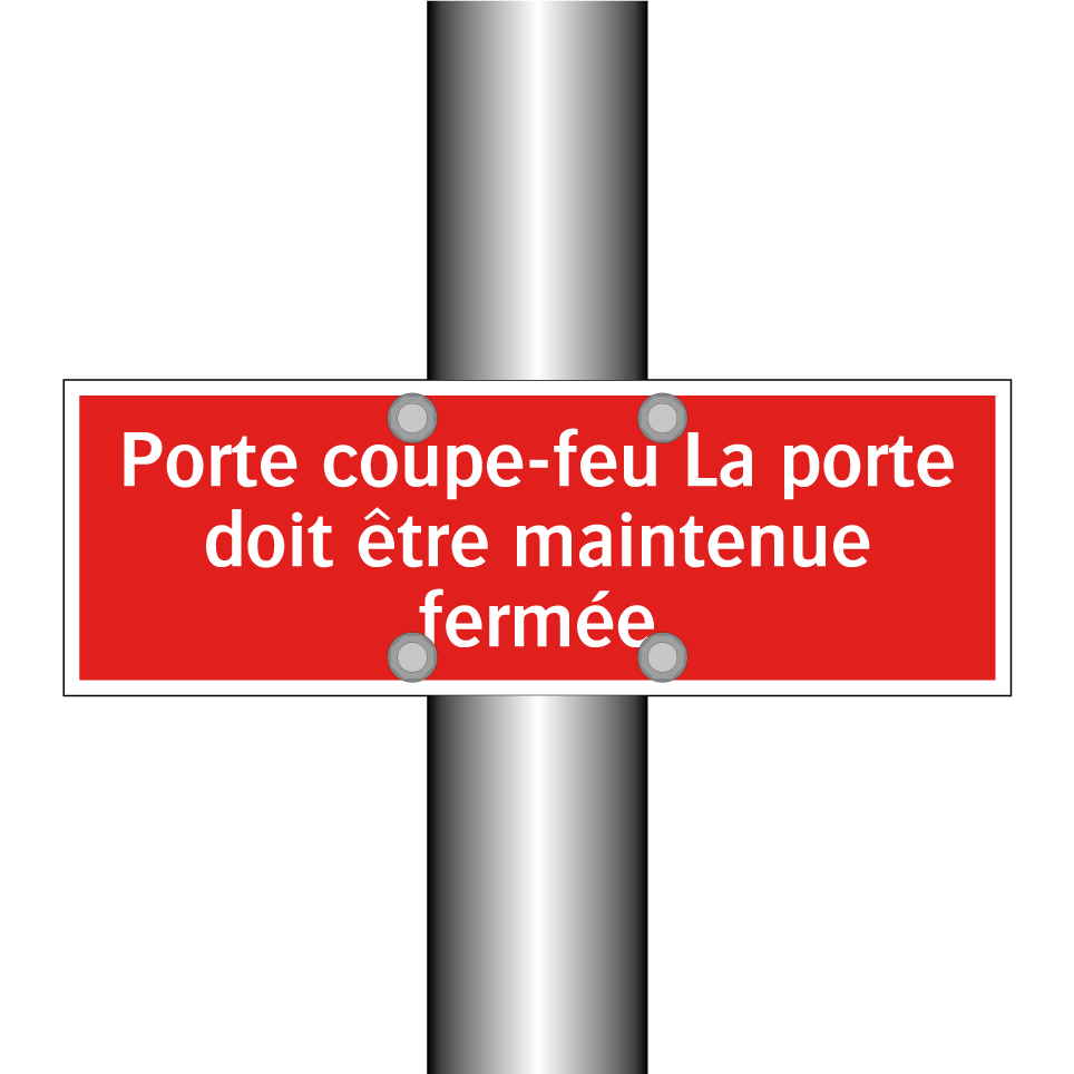Porte coupe-feu La porte doit être maintenue fermée