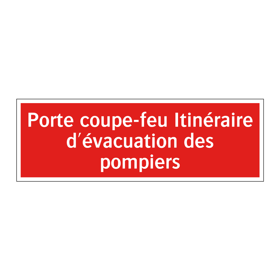 Porte coupe-feu Itinéraire d'évacuation des pompiers