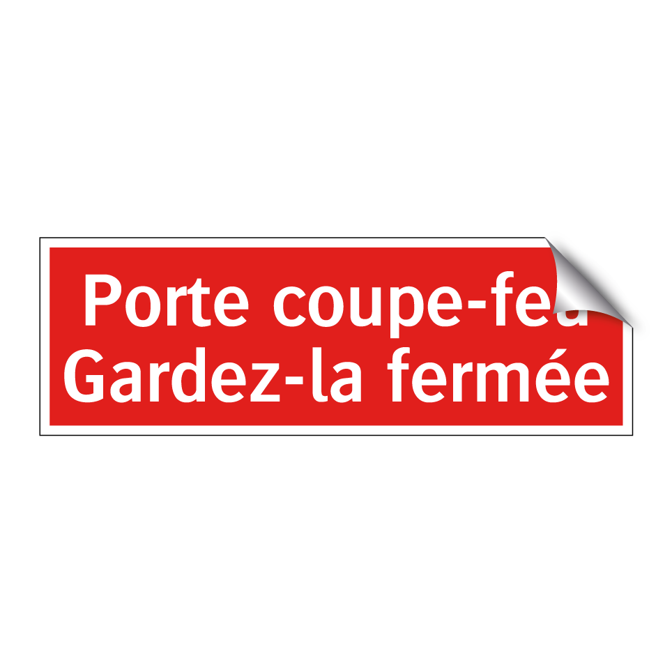 Porte coupe-feu Gardez-la fermée