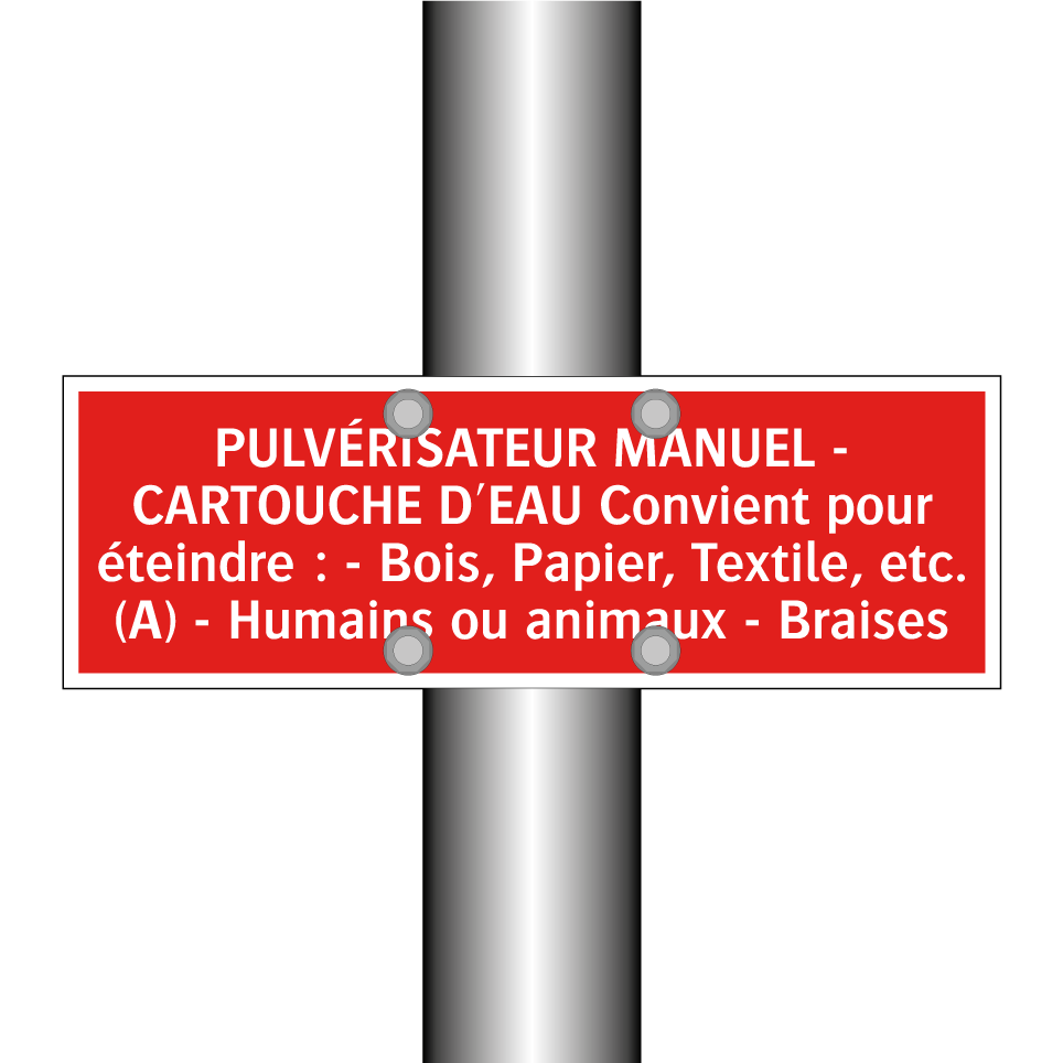 PULVÉRISATEUR MANUEL - CARTOUCHE D'EAU Convient pour éteindre : - Bois, Papier, Textile, etc. (A) - Humains ou animaux - Braises