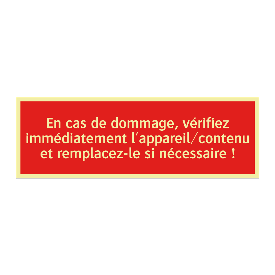 En cas de dommage, vérifiez immédiatement l'appareil/contenu et remplacez-le si nécessaire !