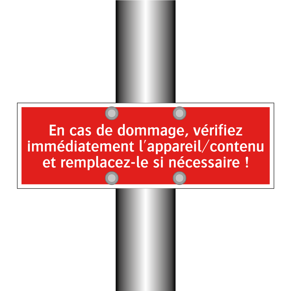 En cas de dommage, vérifiez immédiatement l'appareil/contenu et remplacez-le si nécessaire !