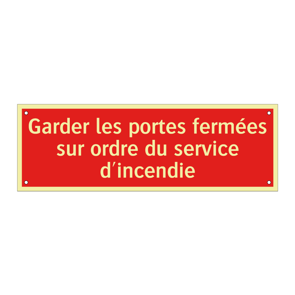 Garder les portes fermées sur ordre du service d'incendie