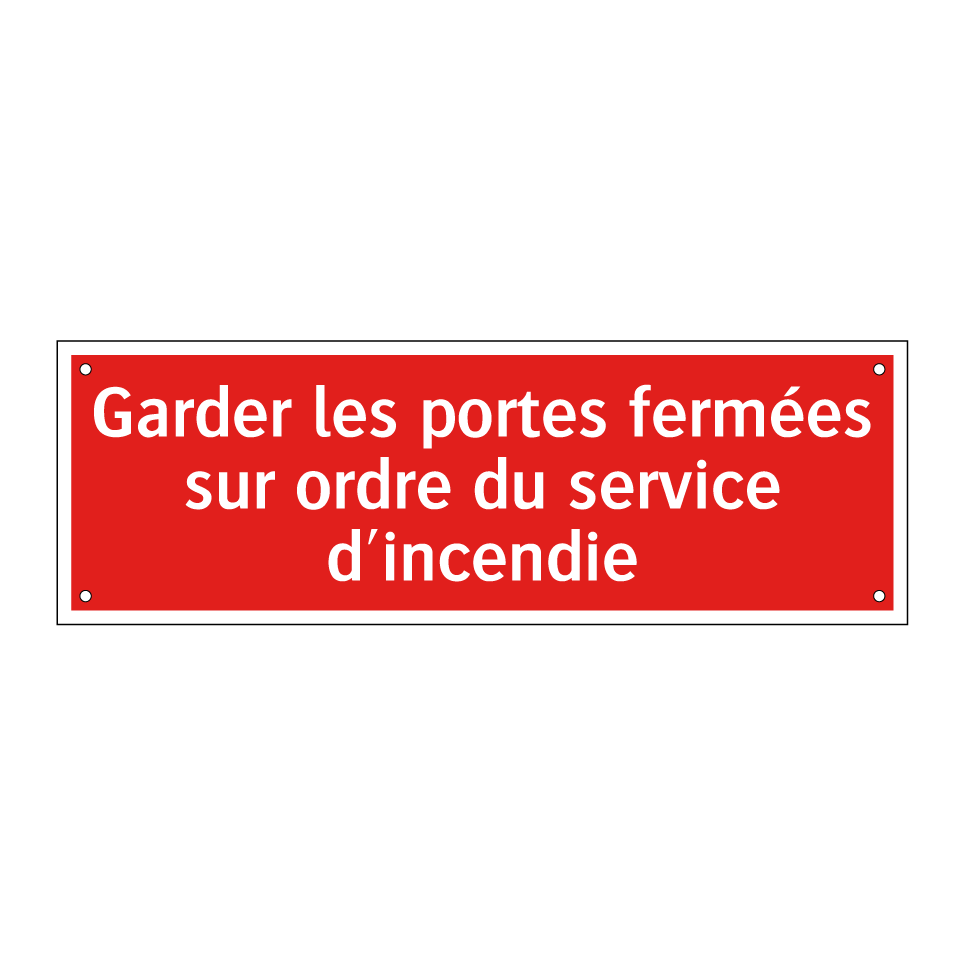 Garder les portes fermées sur ordre du service d'incendie