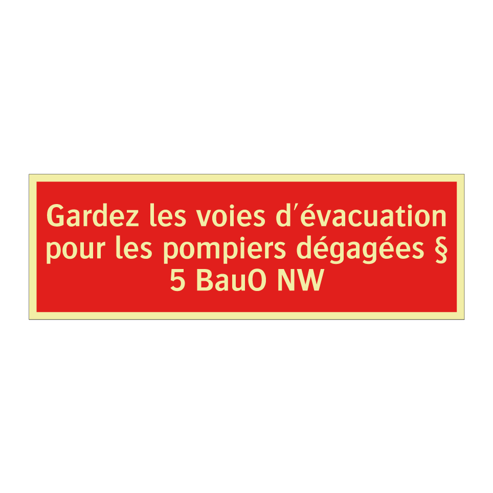 Gardez les voies d'évacuation pour les pompiers dégagées § 5 BauO NW