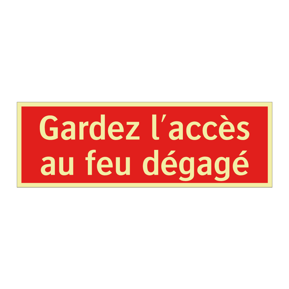 Gardez l'accès au feu dégagé