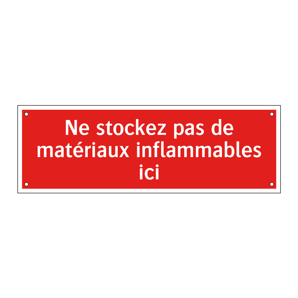 Ne stockez pas de matériaux inflammables ici