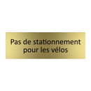 Pas de stationnement pour les vélos