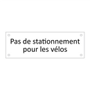 Pas de stationnement pour les vélos