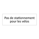Pas de stationnement pour les vélos