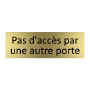 Pas d'accès par une autre porte