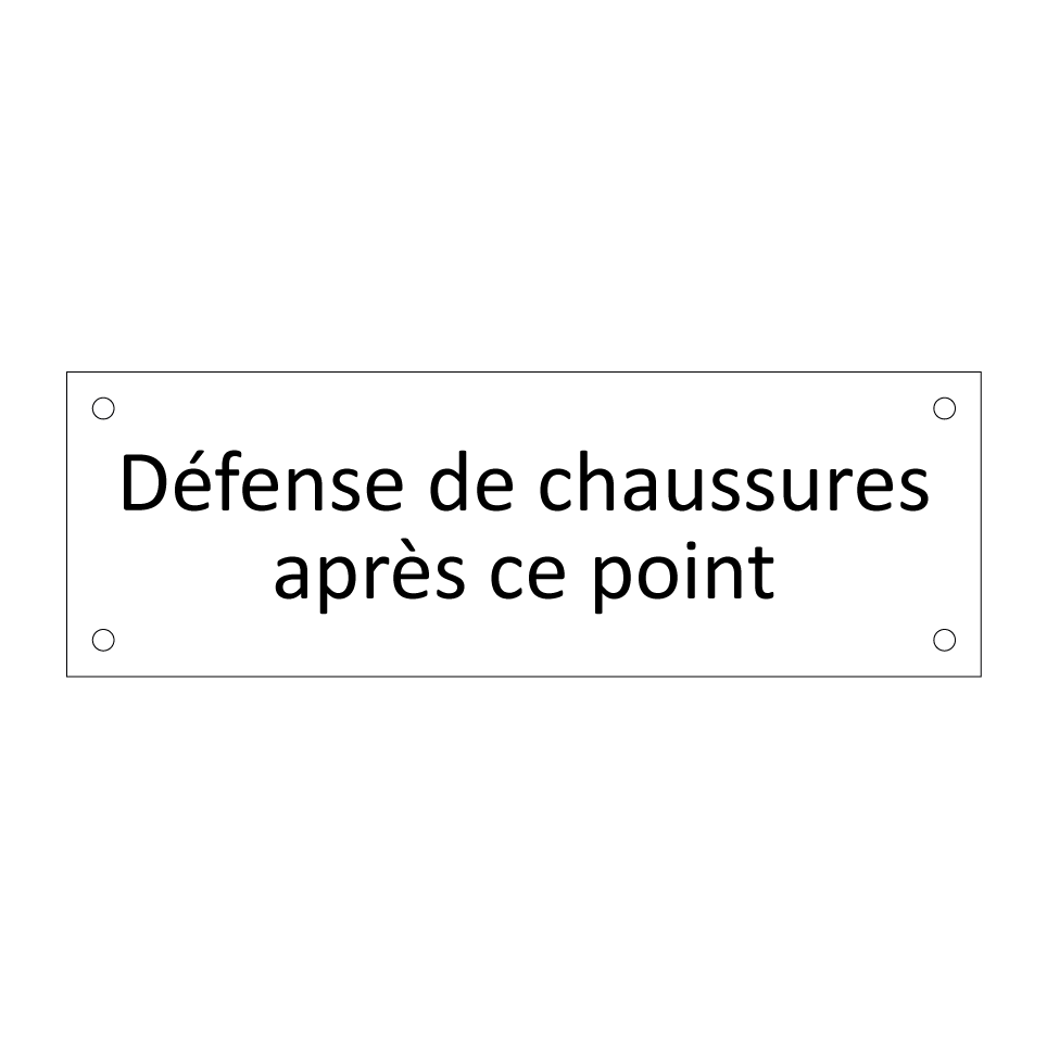 Défense de chaussures après ce point
