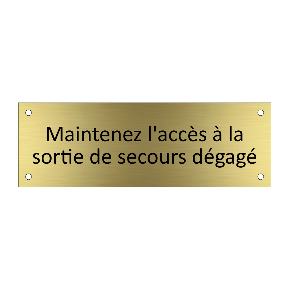 Maintenez l'accès à la sortie de secours dégagé