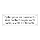 Optez pour les paiements sans contact ou par carte lorsque cela est faisable