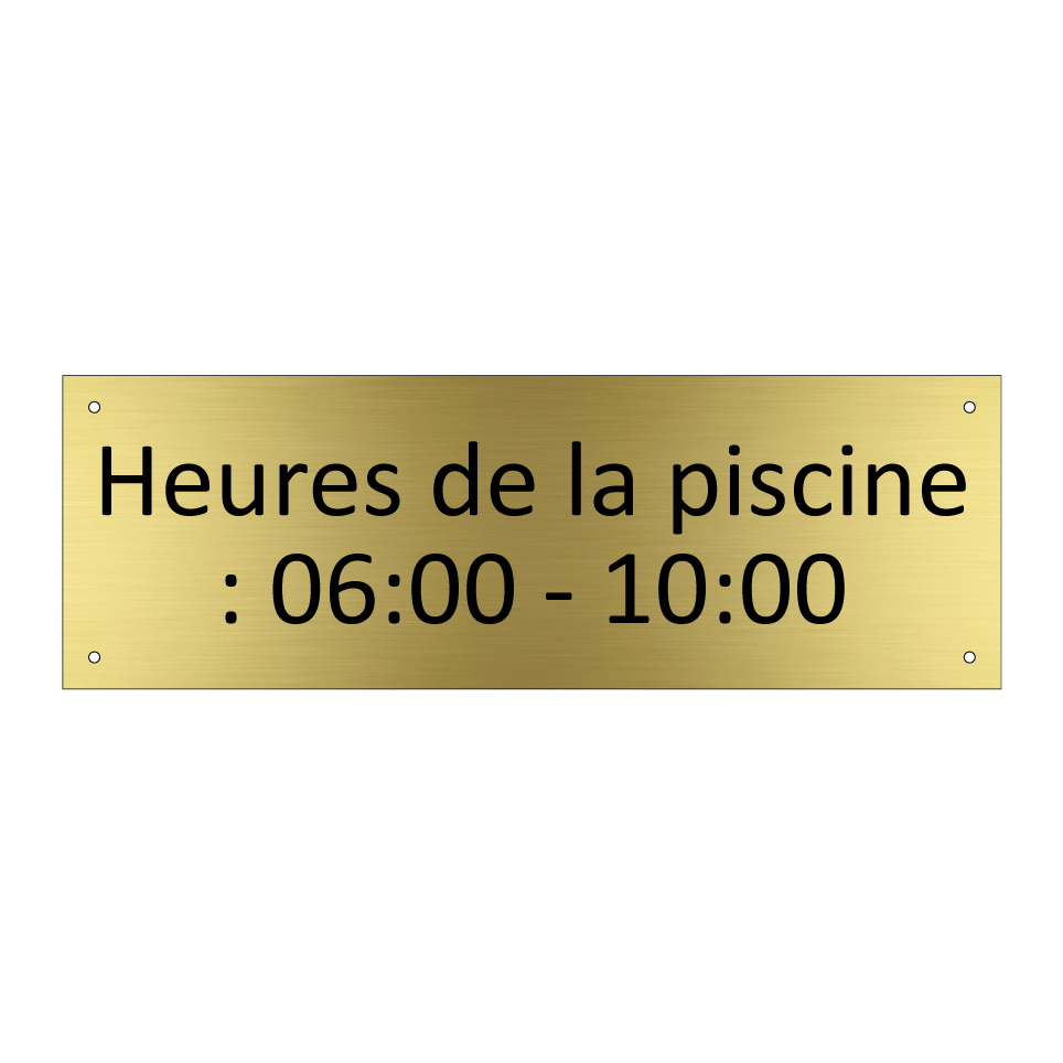 Heures de la piscine : 06:00 - 10:00