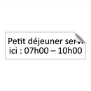 Petit déjeuner servi ici : 07h00 – 10h00