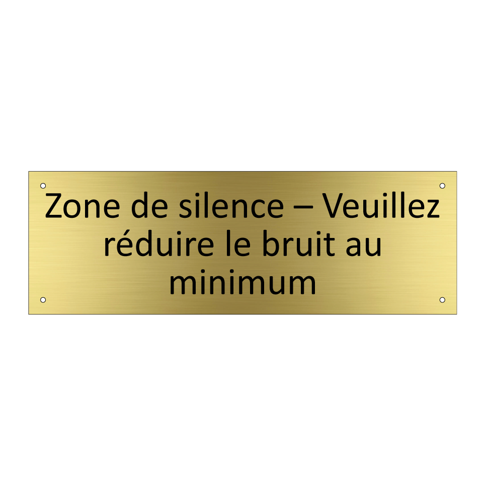 Zone de silence – Veuillez réduire le bruit au minimum